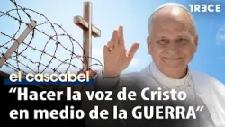 Pope Leo XIV for peace: “War will never be blessed by God” | El Cascabel