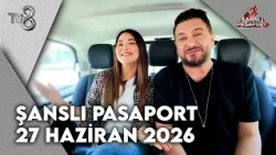 Şanslı Pasaport 27 Haziran 2026 | Şanslı Pasaport