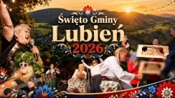 Lubień Municipality Festival 2026. Village Tournament, guests from Slovakia, and a concert by the...