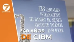El Certamen Internacional de Bandas de Música "Ciutat de València" celebra su 140 aniversario
