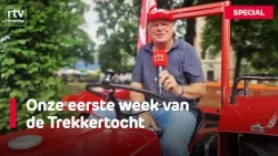 From Sleen to Ruinen: This was the first week of the Tractor Trek! | RTV Drenthe